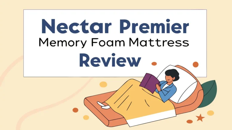Nectar Premier Memory Foam Mattress Review: Worth The Price?