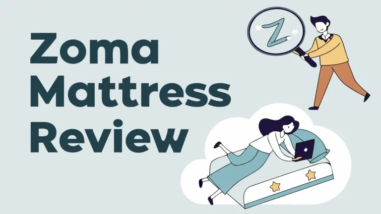 Zoma Mattress Review 2026: Deliver Better Sleep and Recovery?
