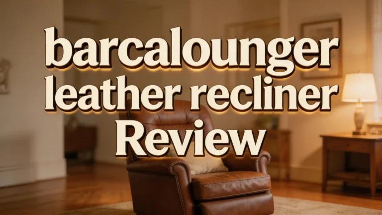 Barcalounger Leather Recliner Review 2026: Worth Your Money?