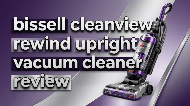 Bissell CleanView Rewind Upright Vacuum Cleaner Review 2026: Worth Trying?