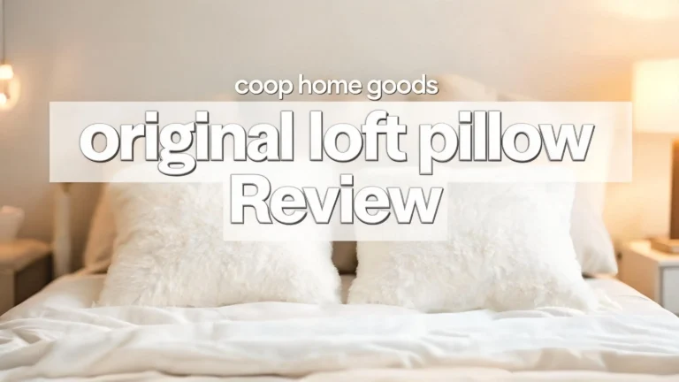 Coop Home Goods Original Loft Pillow Review 2026: Worth Your Money?