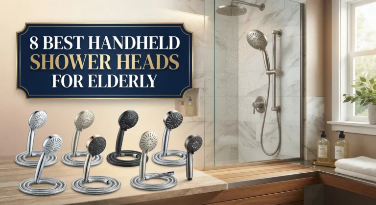 8 Best Handheld Shower Heads for Elderly in 2026